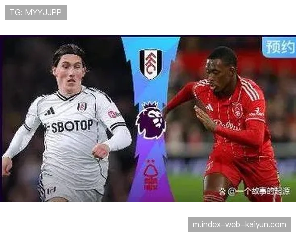 诺丁汉森林对阵富勒姆 保级队教练临场指挥展求生欲望